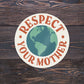 Respect Your Mother Sticker - Amber Share Design-Default Title--