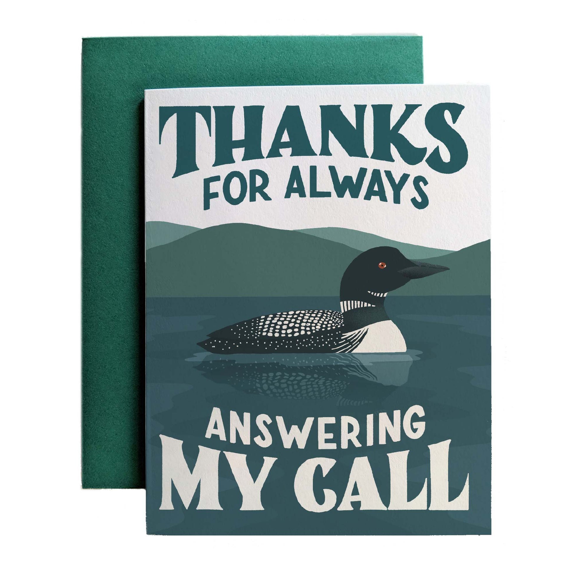 Thanks Call Thanks For Always Answering My Call Loon A2 Greeting Card – Amber Share ...