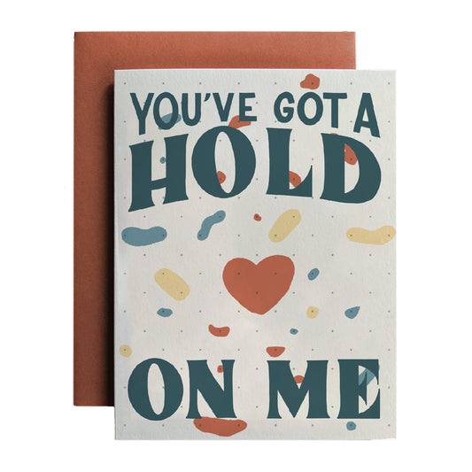 You've Got a Hold On Me - Amber Share Design---